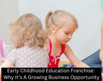 Early Childhood Education Franchise: Why It’s A Growing Business Opportunity - Building Kidz Franchise